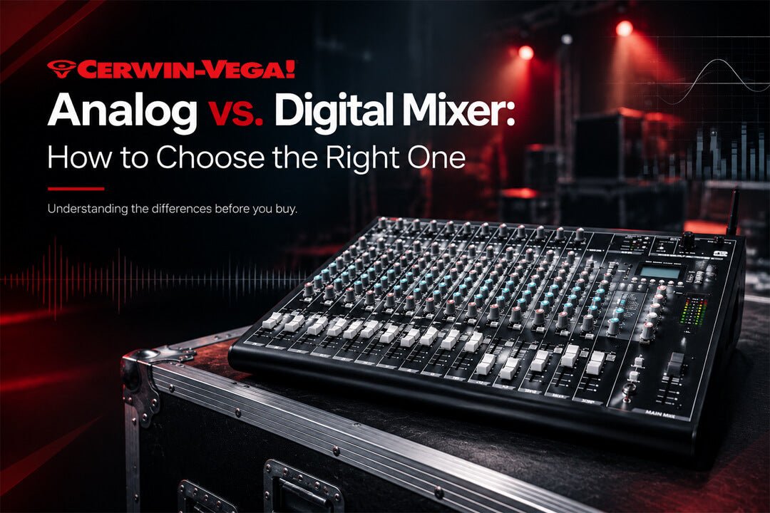 Analog vs. Digital Mixer: How to Choose the Right One - Cerwin Vega