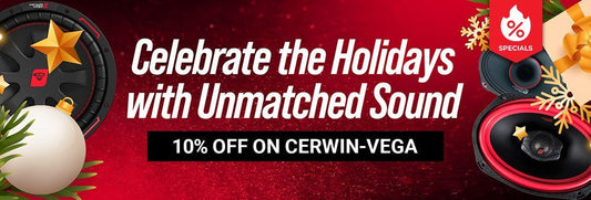 Holidays of Unmatched Sound – 10% Off on Cerwin-Vega - Cerwin Vega