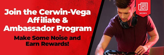 Join the Cerwin-Vega Affiliate & Ambassador Program - Cerwin Vega