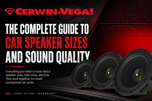 The Complete Guide to Car Speaker Sizes and Sound Quality - Cerwin Vega