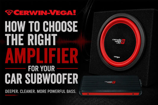 How to Choose the Right Amplifier for Your Car Subwoofer? - Cerwin Vega