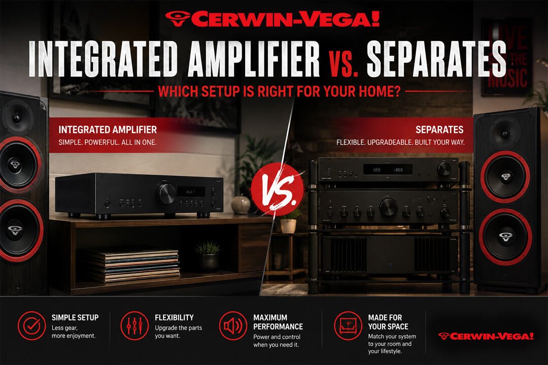 Integrated Amplifier vs. Separates: Which Setup Is Right for Your Home? - Cerwin Vega