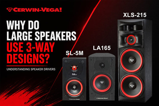 Why Do Large Speakers Use 3-Way Designs Understanding Speaker Drivers