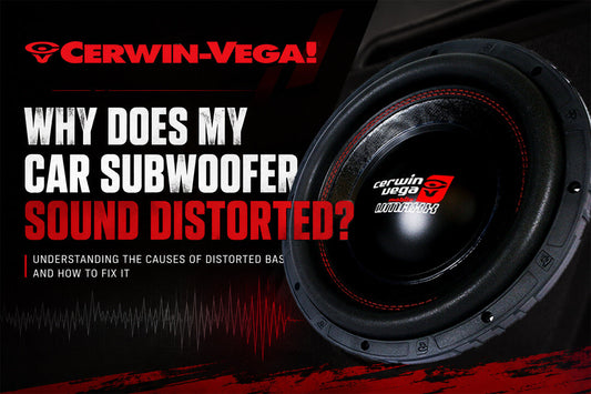 Why Does My Car Subwoofer Sound Distorted
